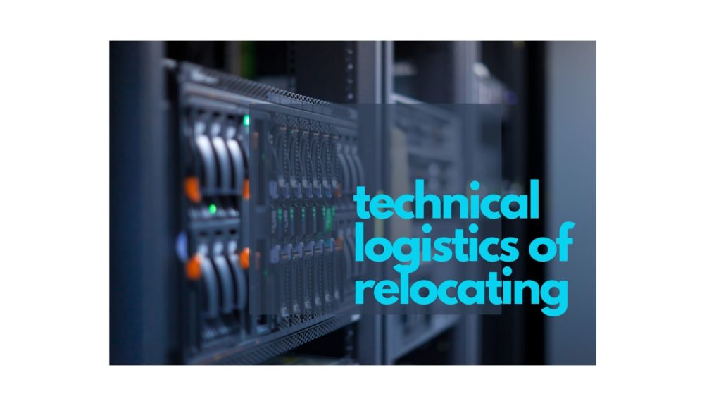 technical logistics of relocating